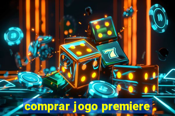 comprar jogo premiere